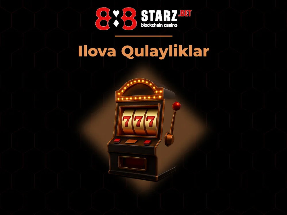 888Starz - Ilova Qulayliklar